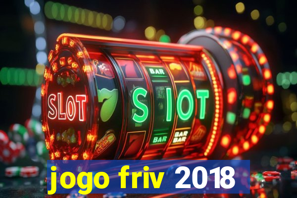 jogo friv 2018